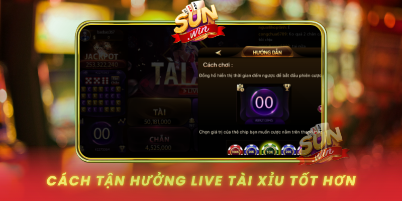 Live Tài Xỉu Cuốn Hút Với Trải Nghiệm Mượt Mà Trên SUNWIN 3 Cach Tan Huong Live Tai Xiu Tot Hon