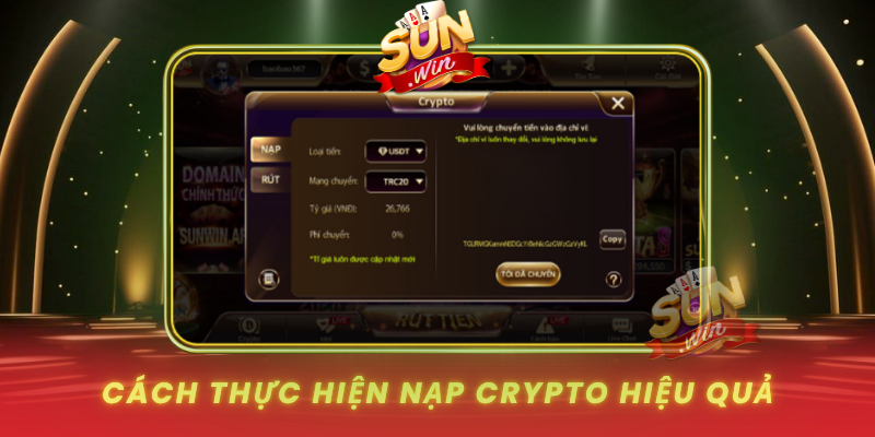 Hướng Dẫn Nạp Crypto Nhanh Gọn, An Toàn Tại SUNWIN 4 Cach Thuc Hien Nap Crypto Hieu Qua