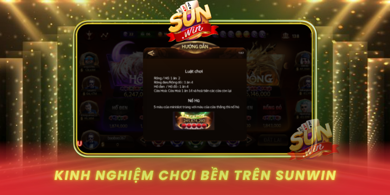 Chinh Phục Hổ Sun Rồng – Săn Thưởng Lớn Cùng SUNWIN 4 Kinh Nghiem Choi Ben Tren Sunwin