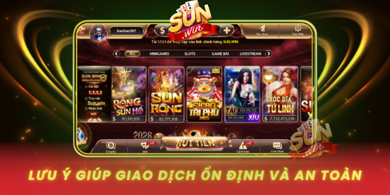 Hướng Dẫn Nạp Tiền SUNWIN Đơn Giản, An Toàn 2026 4 Luu Y Giup Giao Dich On Dinh Va An Toan