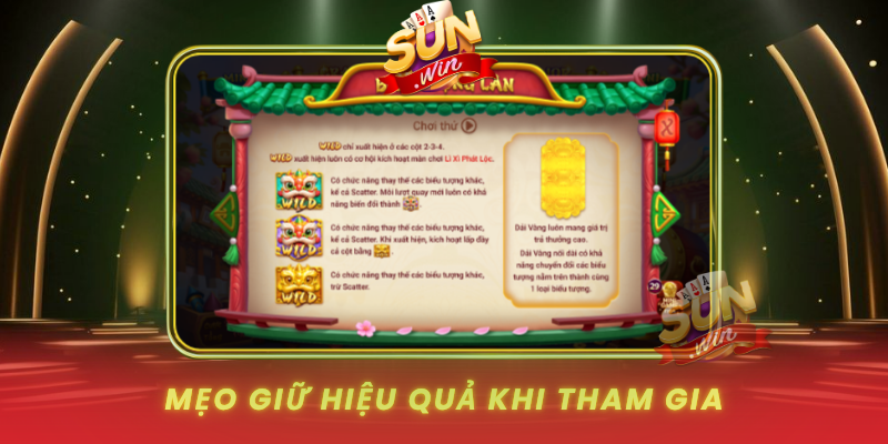 Game Lân Sinh Phú Quý SUNWIN – Hướng Dẫn Cho Người Mới 2026 4 Meo Giu Hieu Qua Khi Tham Gia