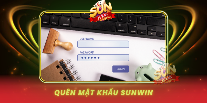 Quên Mật Khẩu SUNWIN Và Cách Lấy Lại Tài Khoản Nhanh 1 Quen Mat Khau Sunwin Va Cach Lay Lai Tai Khoan Nhanh