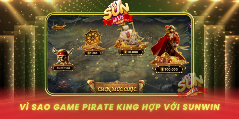 Pirate King – Siêu Phẩm Game Hải Tặc Tại SUNWIN 4 Vi Sao Game Pirate King Hop Voi Sunwin